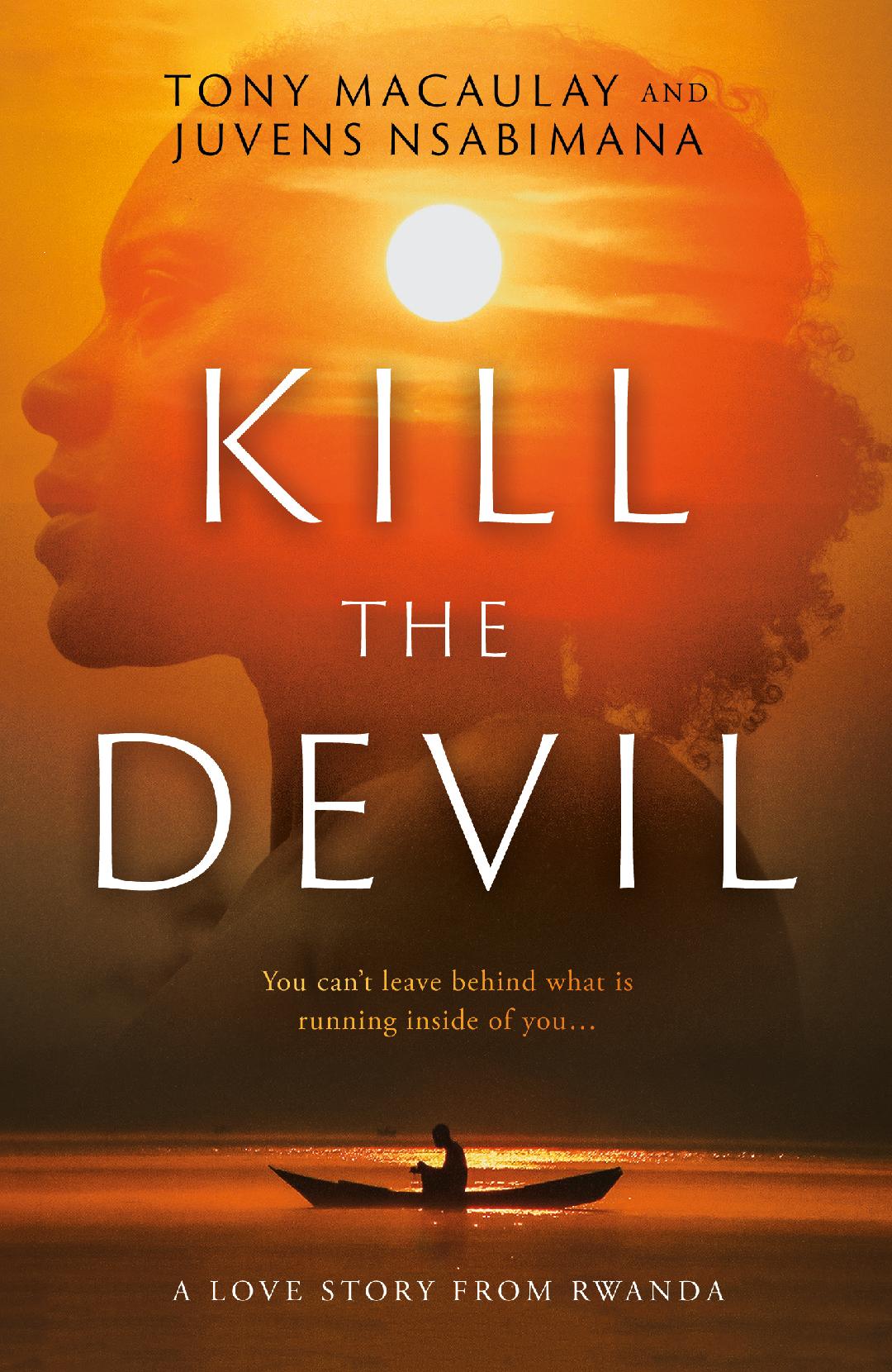 Kill The Devil, Book Launch and Tony Macaulay Interview, April 5th